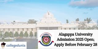 Alagappa University Admission 2025 Open; Apply Before February 28